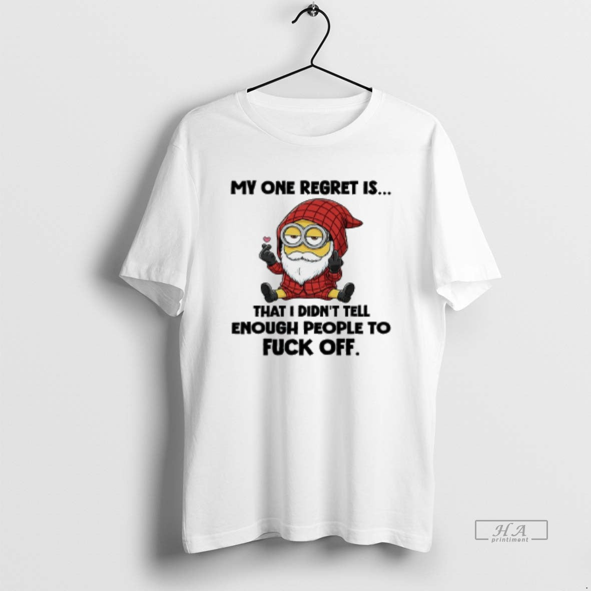 Official Minion My One Regret Is That I Didnt Tell Enough People To Fuck Off - clothing by TeeHivey.com