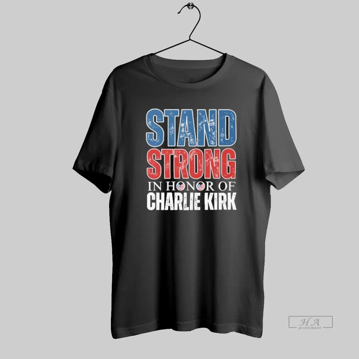 Official Stand Strong In Honor Of Charlie Kirk - clothing by TeeHivey.com