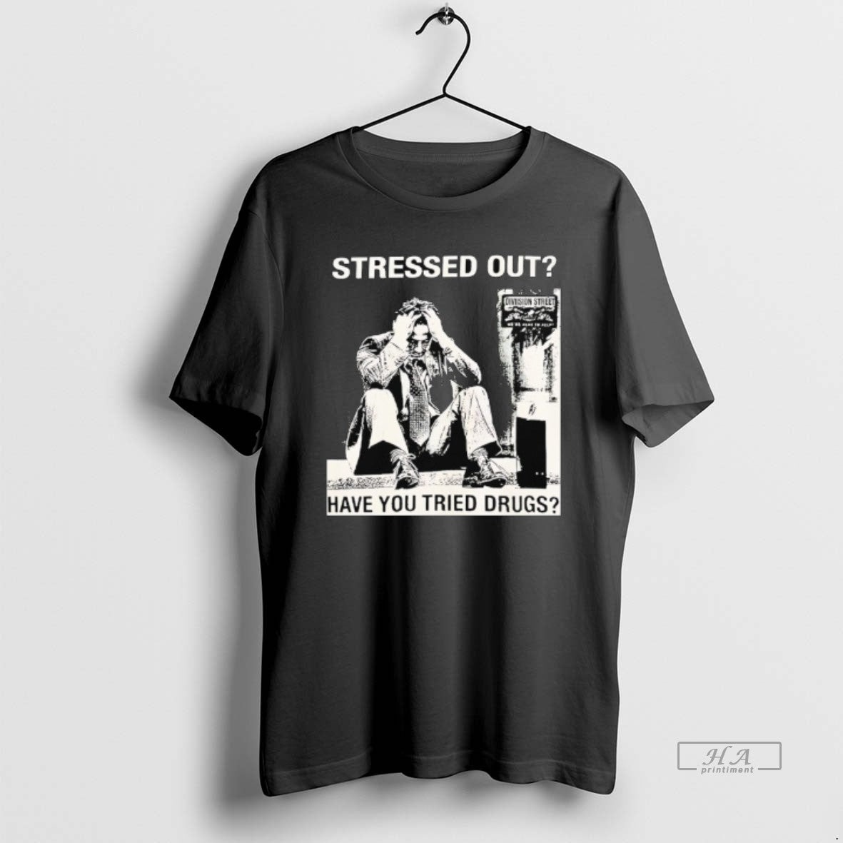 Official Stressed Out Diviision Street Have You Tried Drugs - clothing by TeeHivey.com