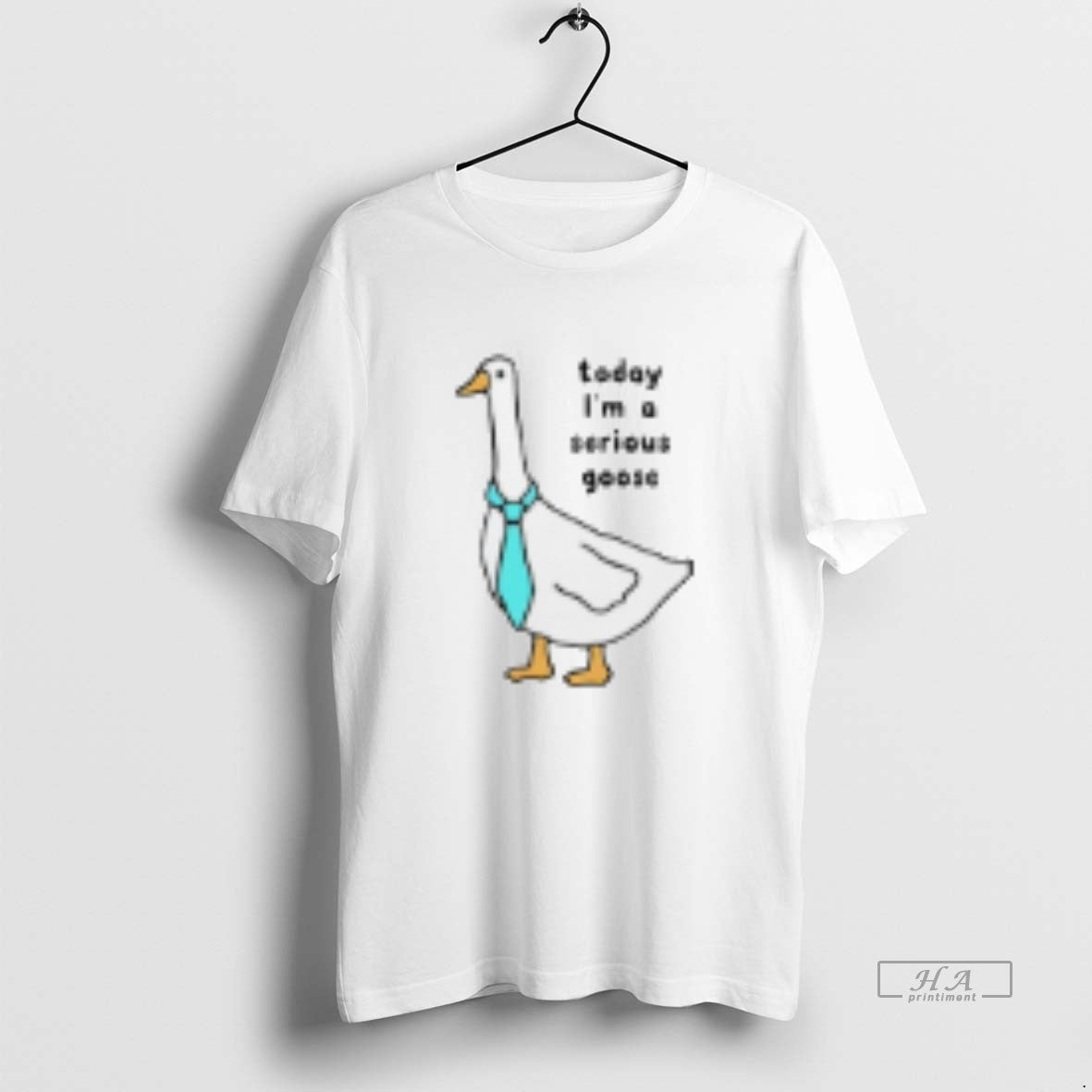 Official Today Im A Serious Goose - clothing by TeeHivey.com