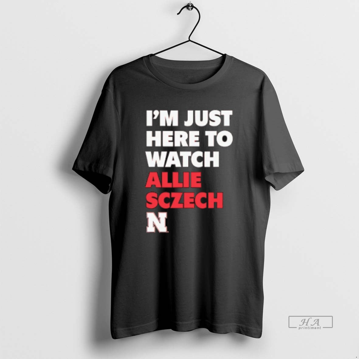 Official Trendy Im Just Here To Watch Allie Sczech Nebraska Volleyball - clothing by TeeHivey.com