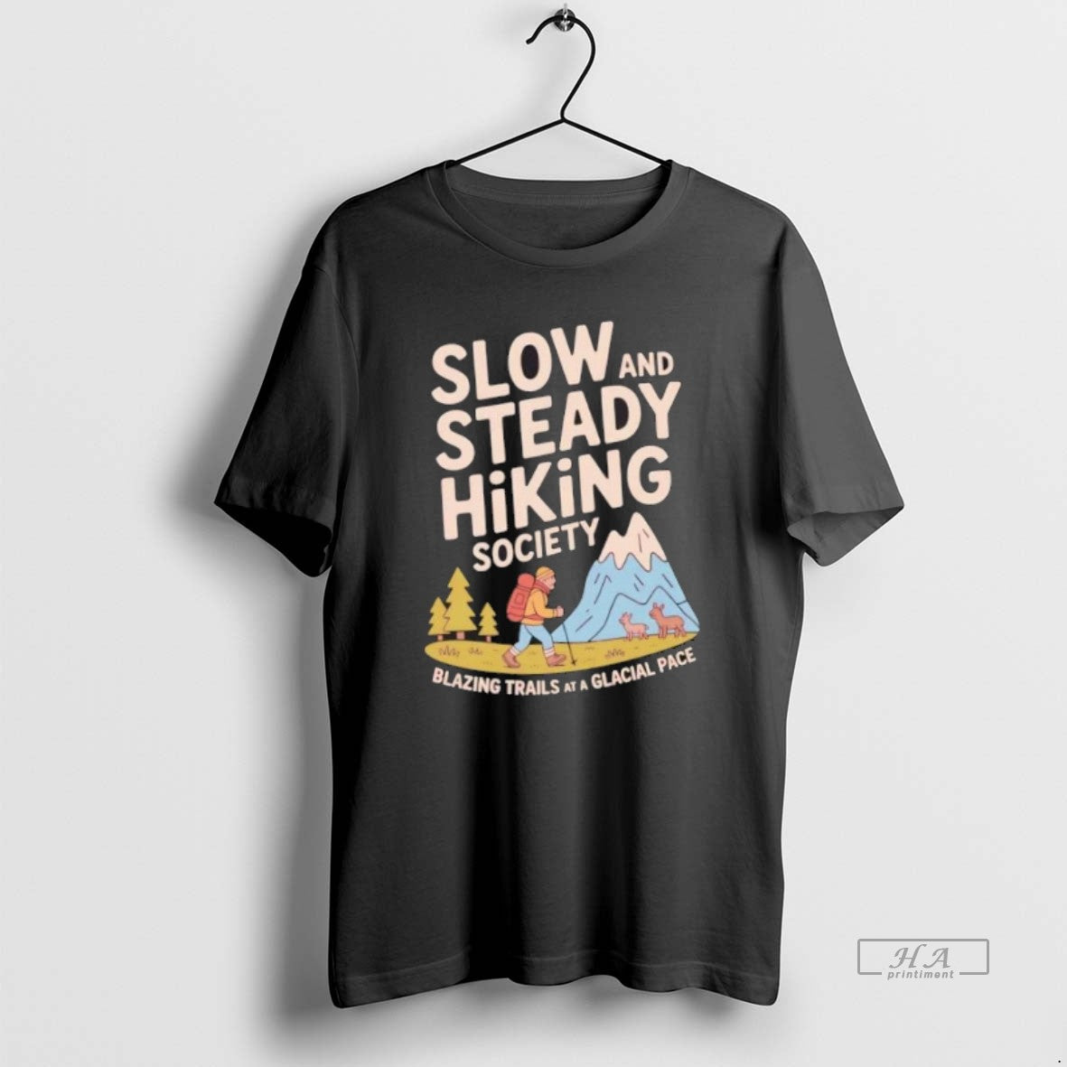 Official Trendy Slow And Steady Hiking Society Blazing Trials At A Glacial Pace - clothing by TeeHivey.com
