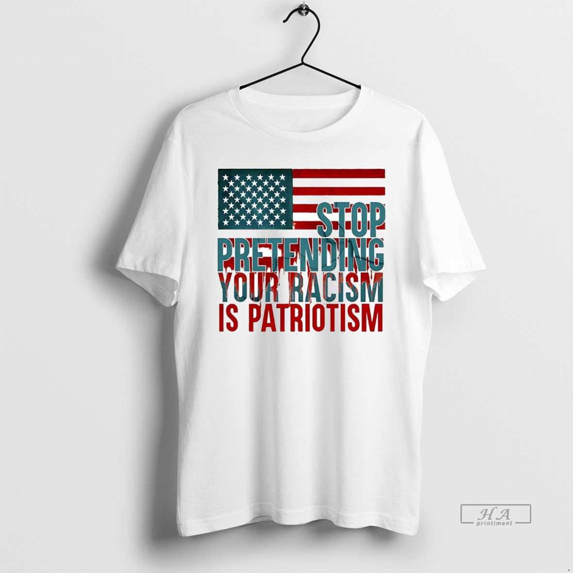 Official Trendy Us Flag Stop Pretending Your Racism Is Patriotism - clothing by TeeHivey.com