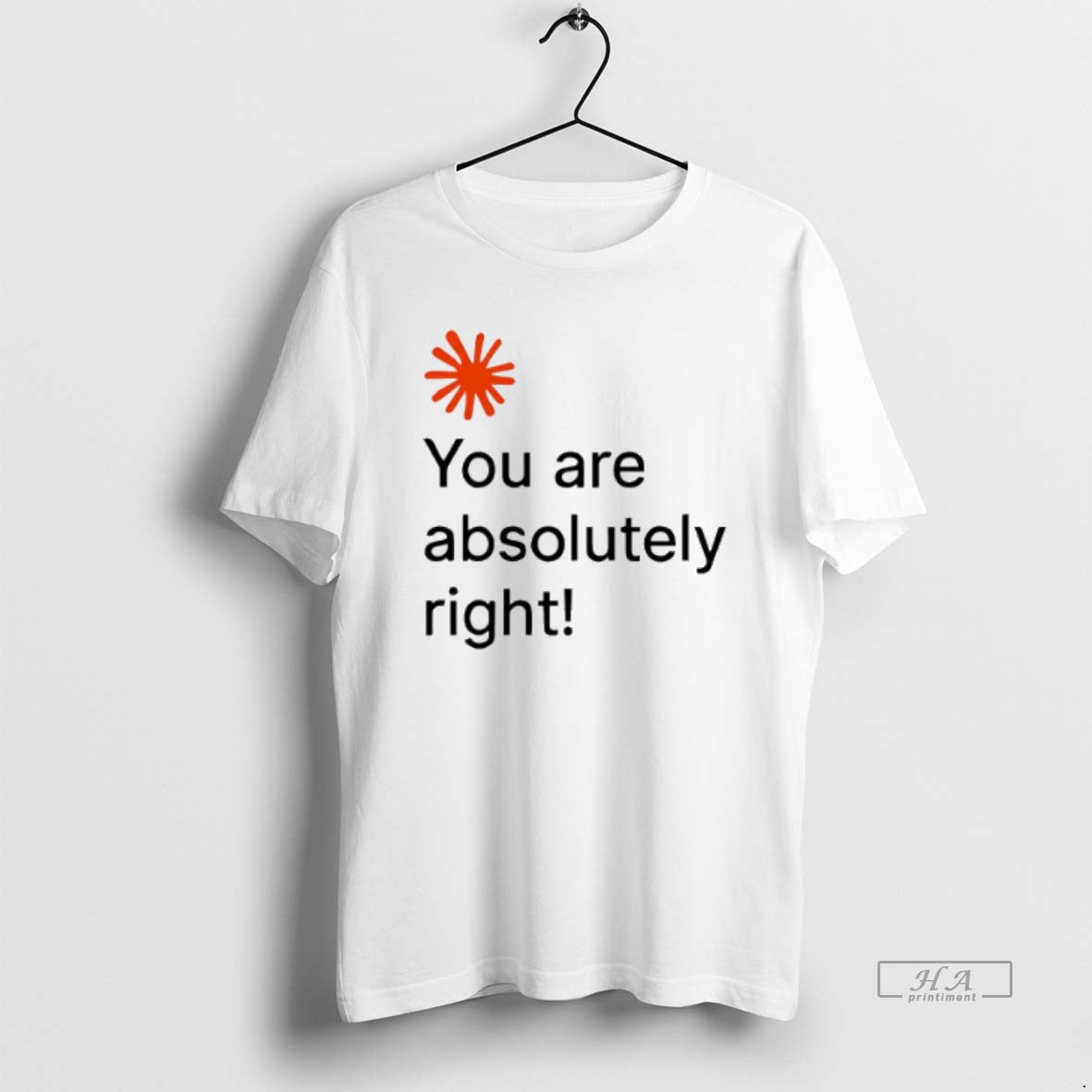 Official Trendy You Are Absolutely Right - clothing by TeeHivey.com