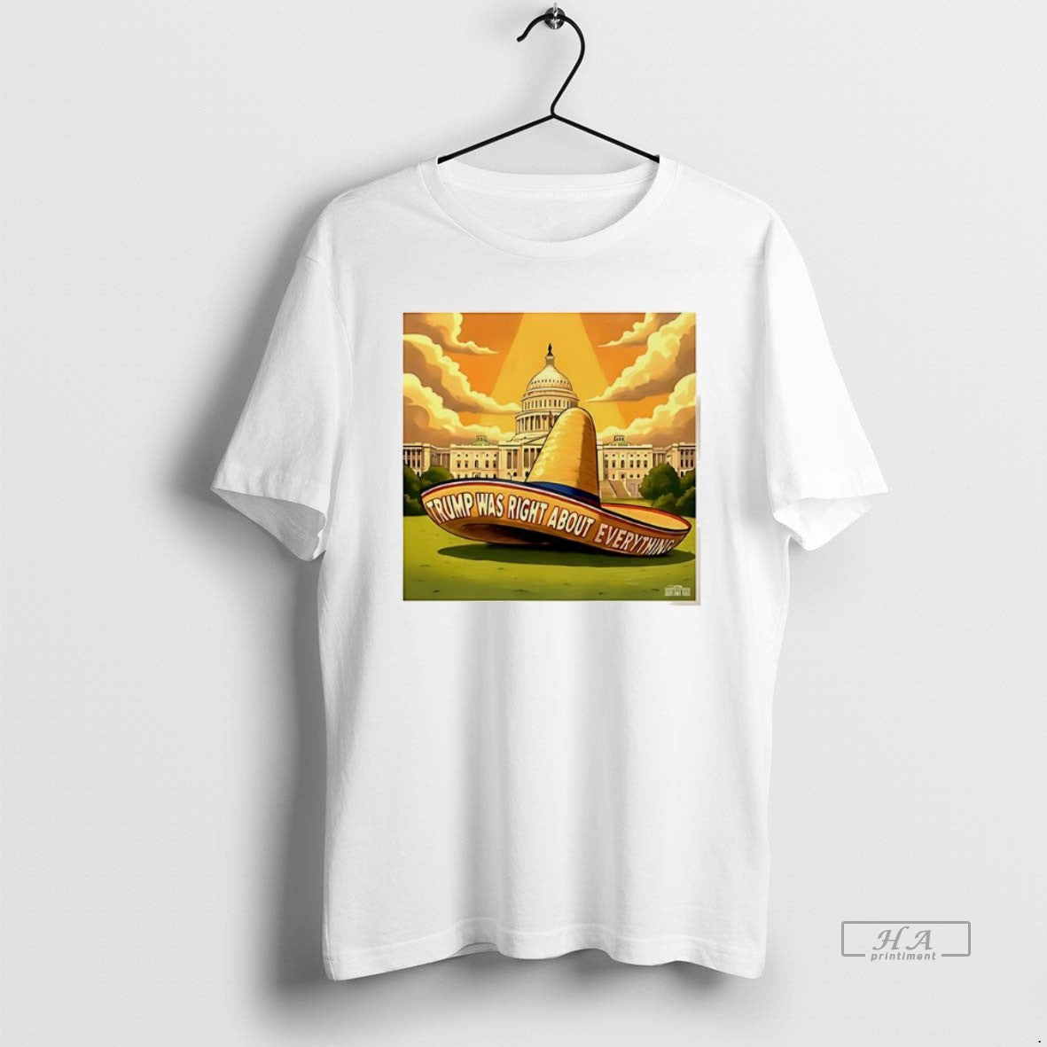 Official Trump Was Right About Everything Sombrero White House Meme - clothing by TeeHivey.com