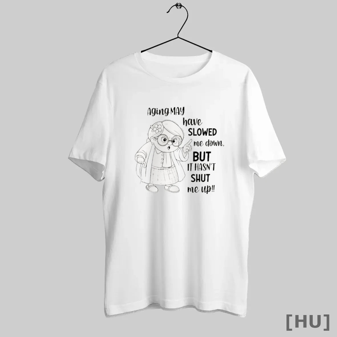 Officials Aging May Have Slowed Me Down But It Hasnt Shut Me Up - clothing by TeeHivey.com