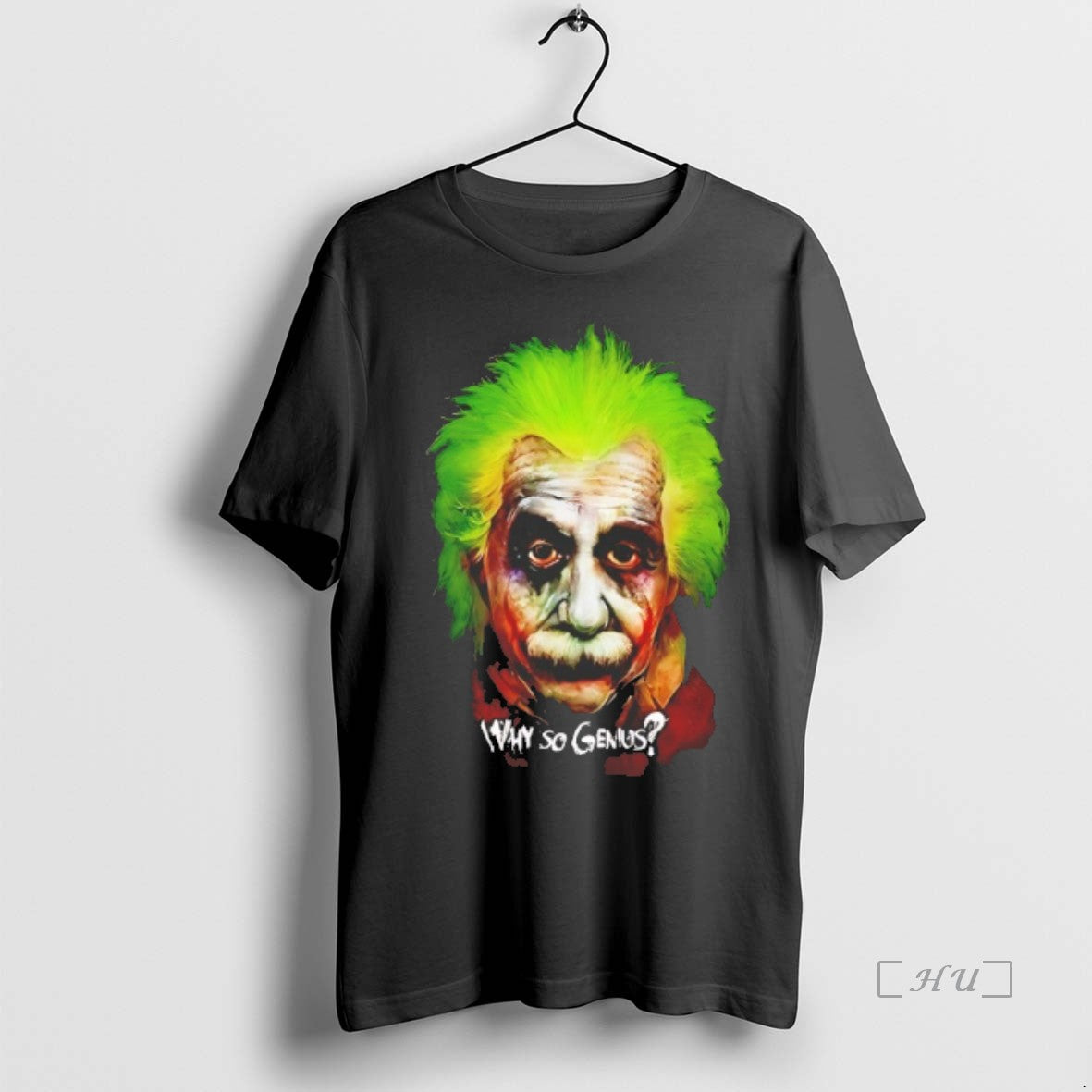 Officials Albert Einstein Joker Why So Genius - clothing by TeeHivey.com