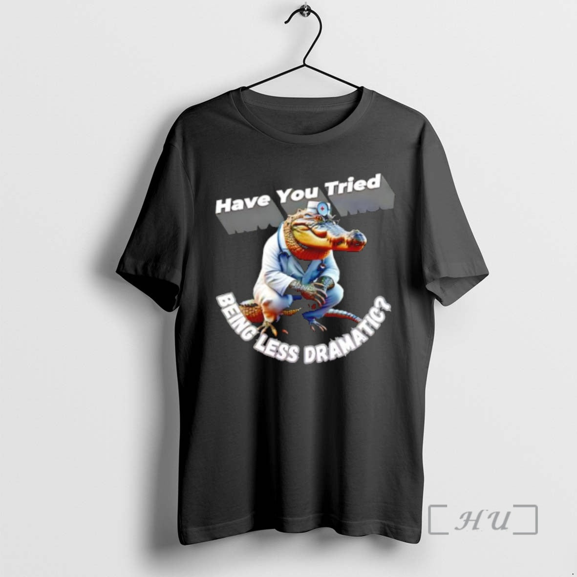 Officials Alligator Doctor Have You Tried Being Less Dramatic - clothing by TeeHivey.com