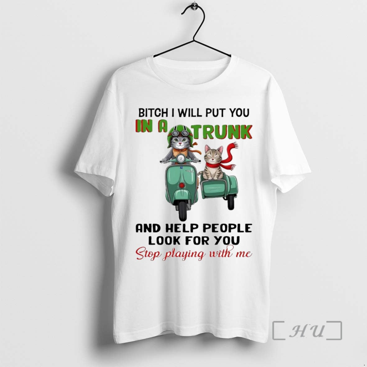 Officials Cat Bitch I Will Put You In A Trunk And Help People Look For - clothing by TeeHivey.com