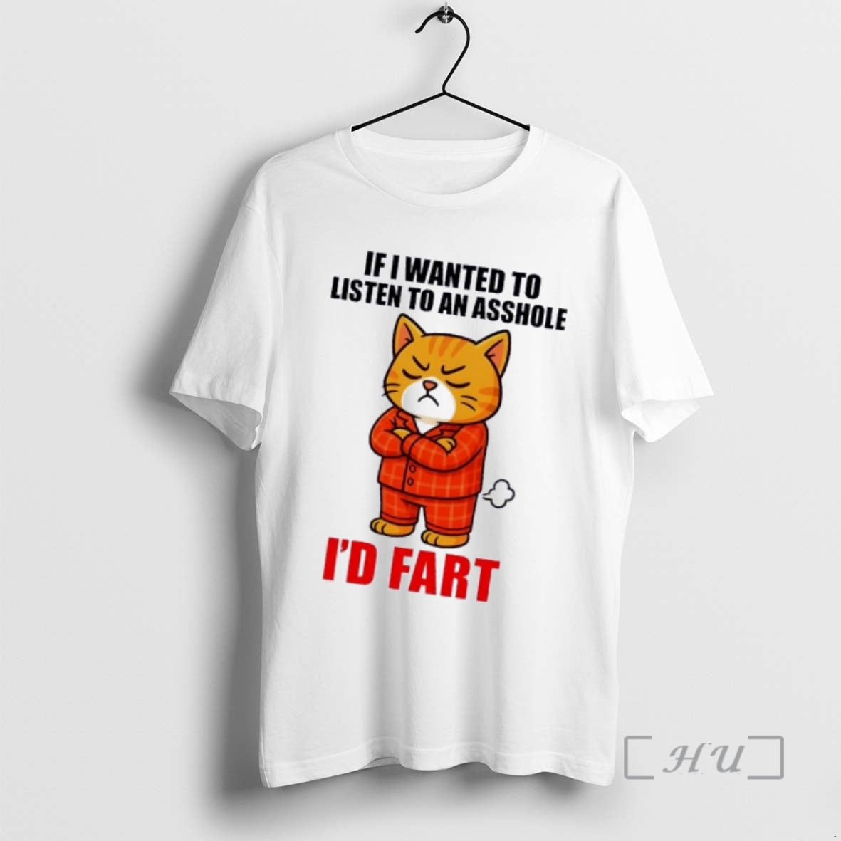 Officials Cat If I Wanted To Listen To An Asshole Id Fart Premium T Shirts