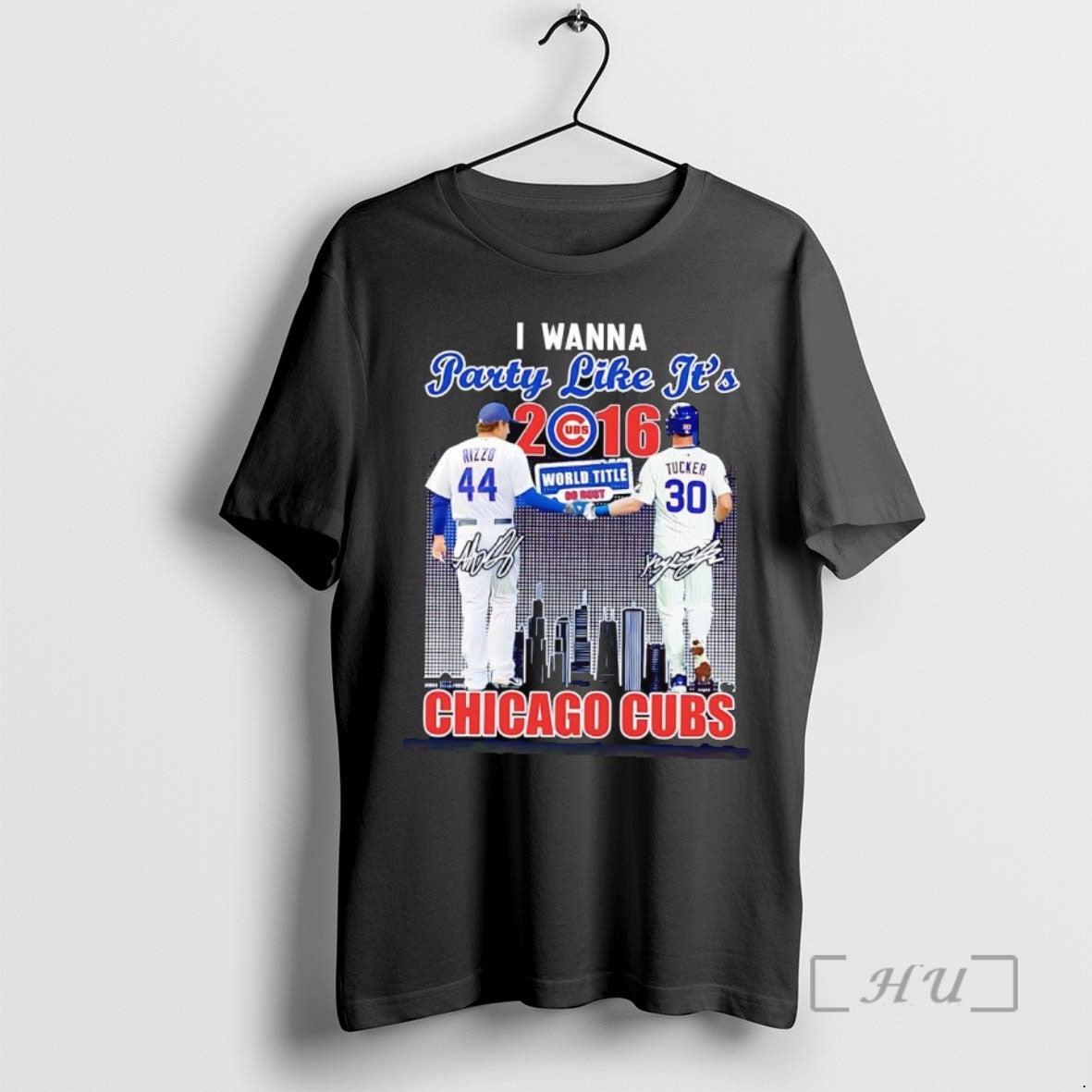 Officials Chicago Cubs Rizzo And Tucker I Wanna Party Like Its 2016 World Title - clothing by TeeHivey.com
