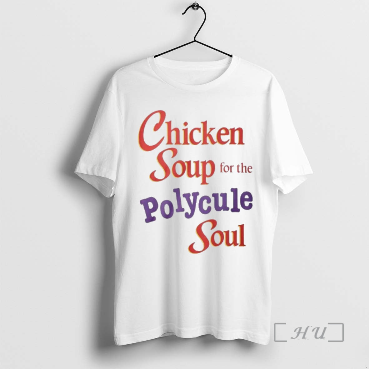 Officials Chicken Soup For The Polycule Soul - clothing by TeeHivey.com