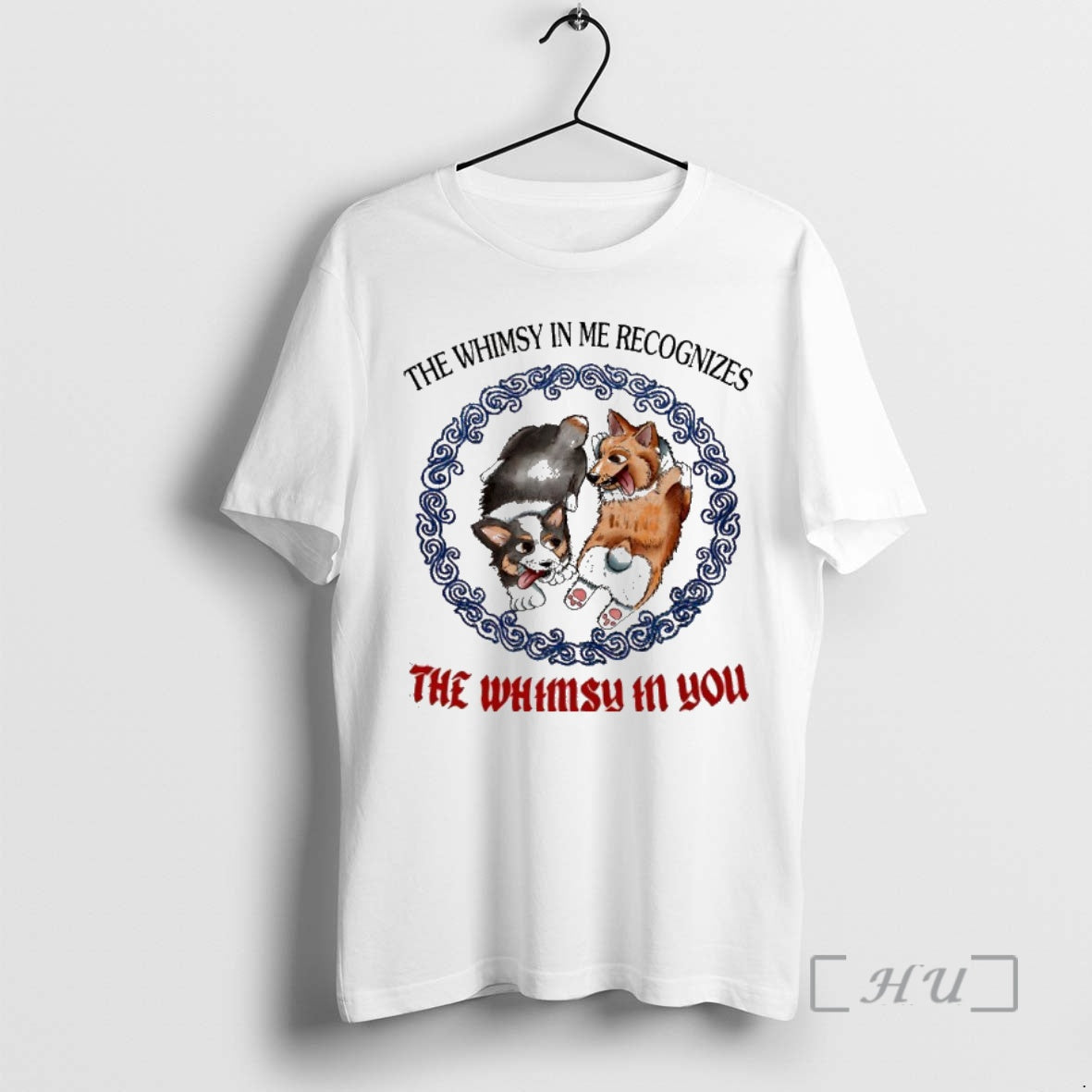 Corgi The Whimsy In Me Recognizes The Whimsy In You - clothing by TeeHivey.com