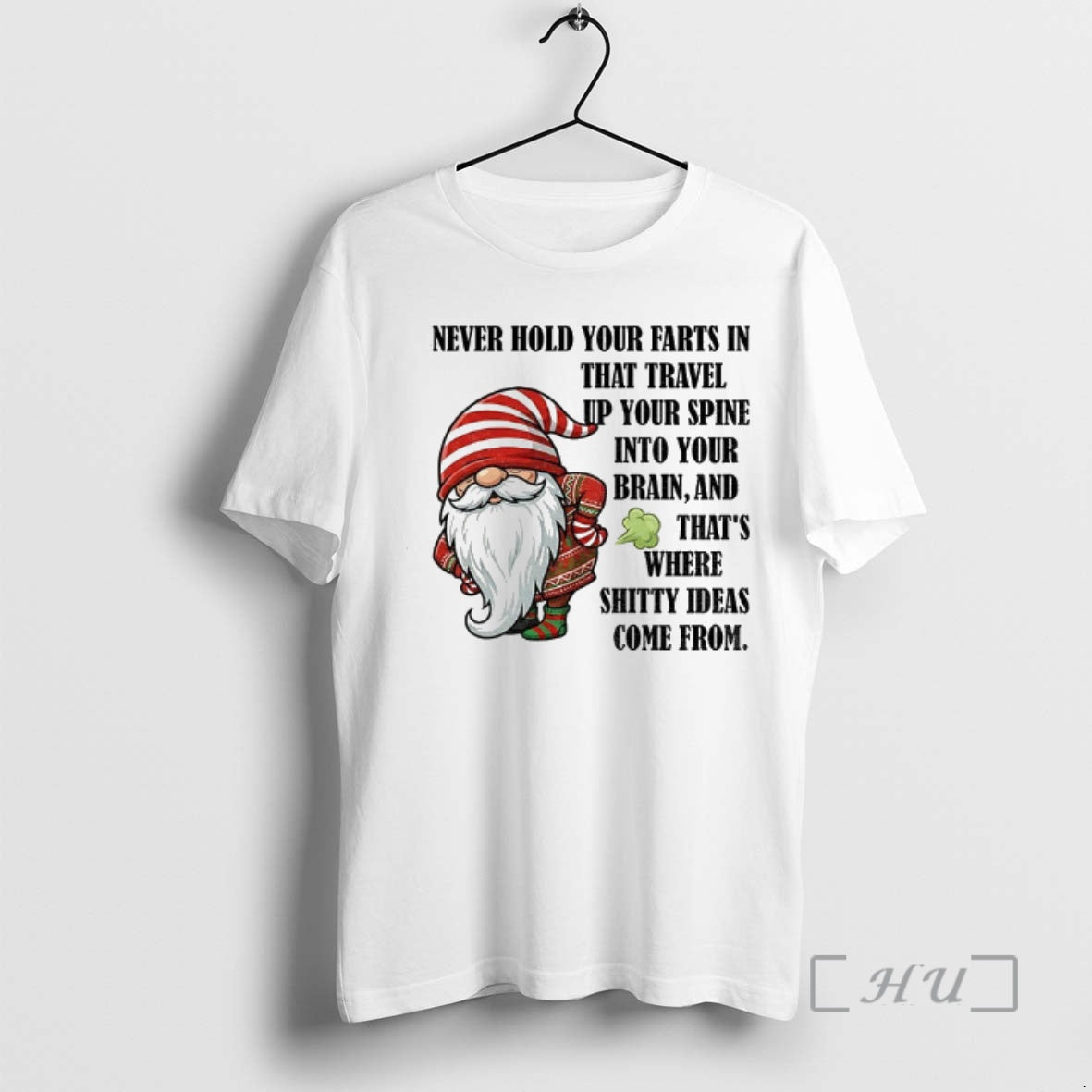 Officials Gnome Never Hold Your Farts In That Travel Up Your Spine Into Your Brain - clothing by TeeHivey.com