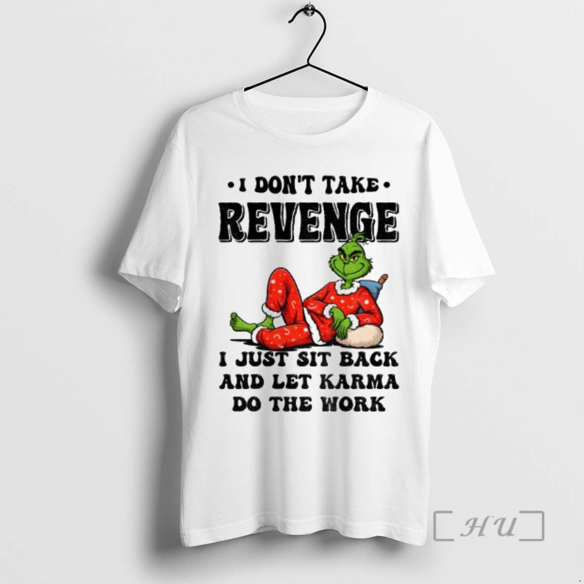 Officials Grinch I Dont Take Revenge I Just Sit Back And Let Karma Do The - clothing by TeeHivey.com