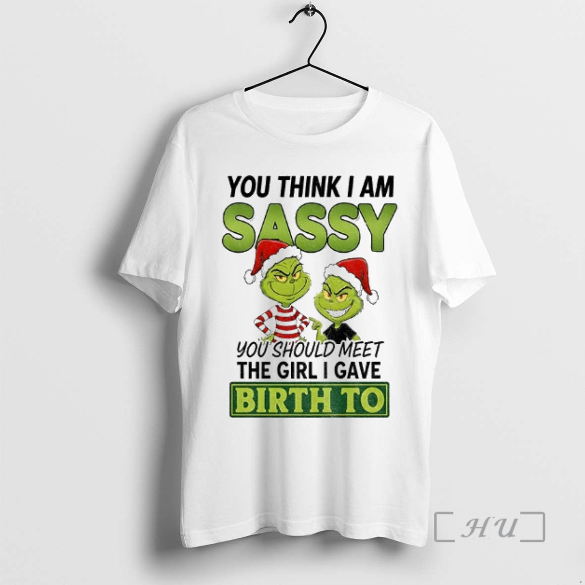 Officials Grinch Santa You Think I Am Sassy You Should Meet The Girl I Gave - clothing by TeeHivey.com