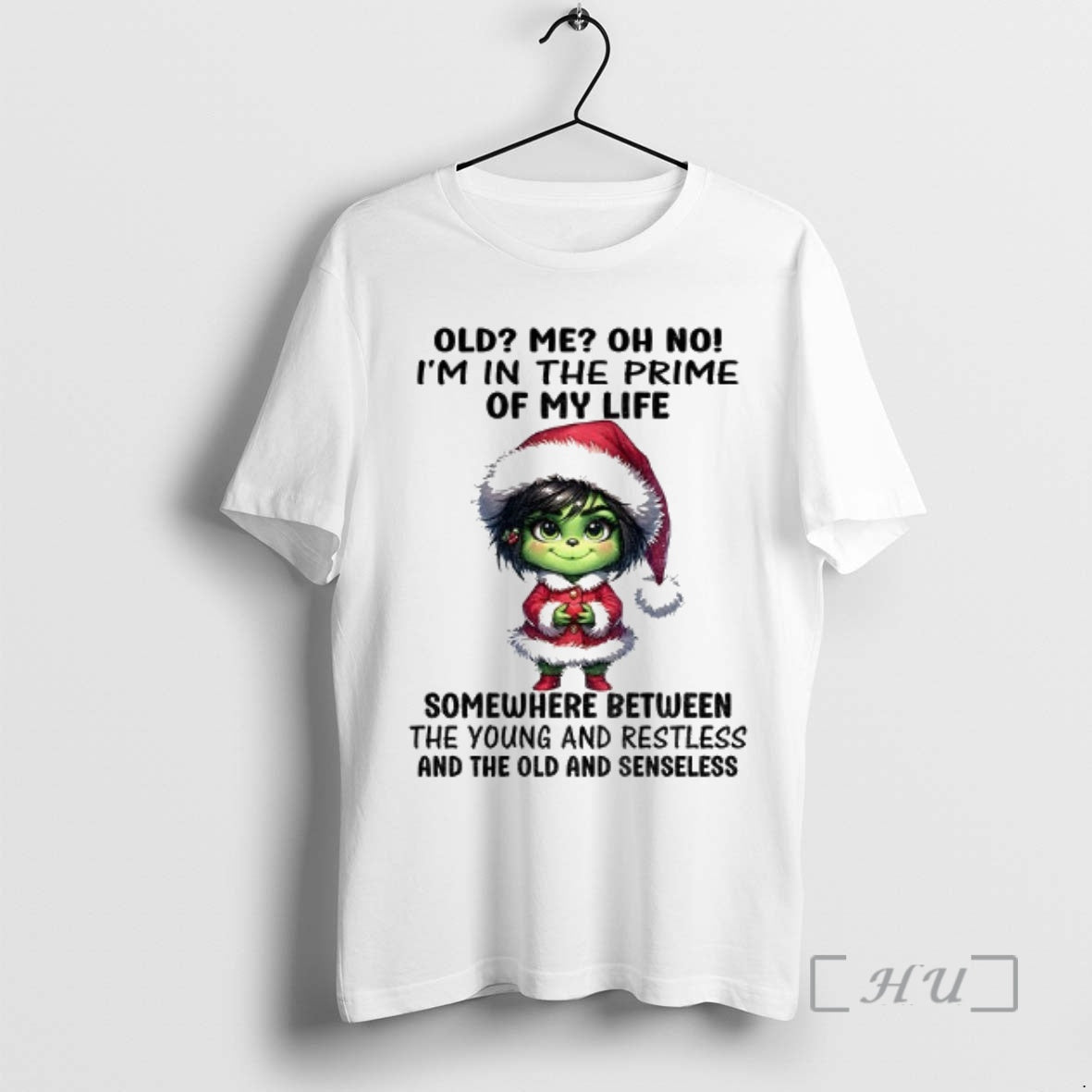 Officials Grinch Old Me Oh No Im In The Prime Of My Life Somewhere Between - clothing by TeeHivey.com