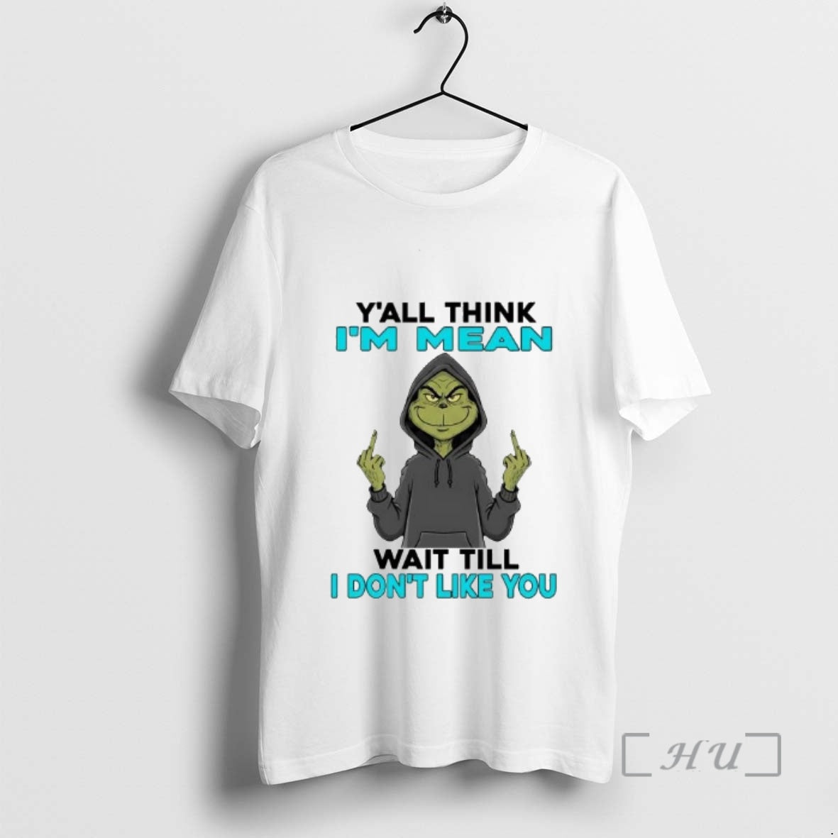 Officials Grinch Yall Think Im Mean Wait Till I Dont Like You Premium T Shirts - clothing by TeeHivey.com