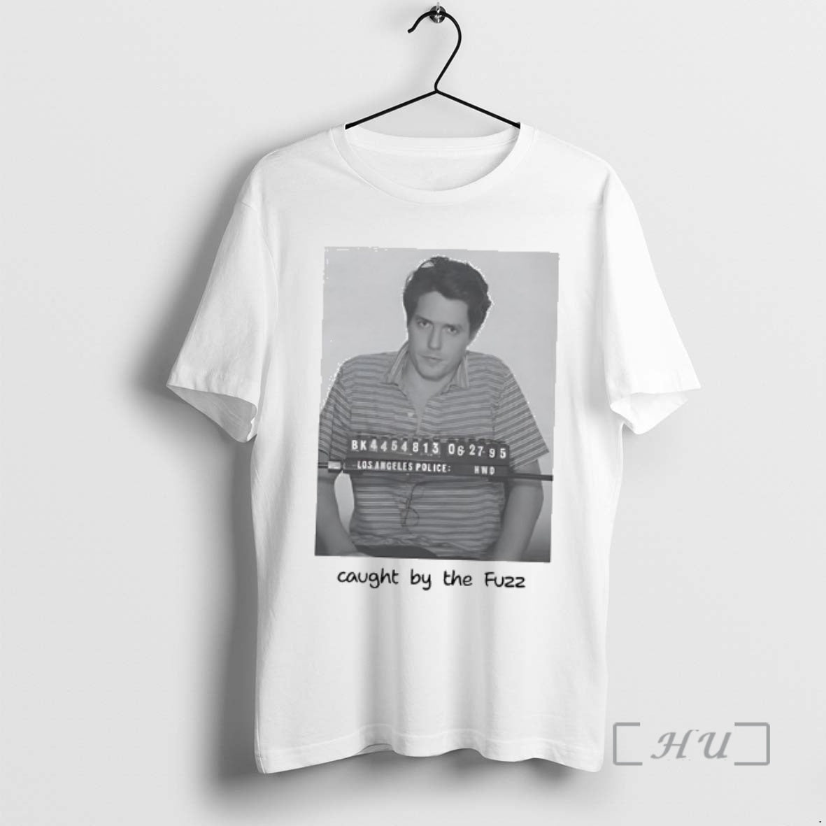 Hugh Grant Mugshot Caught By Fuzz Woman - clothing by TeeHivey.com
