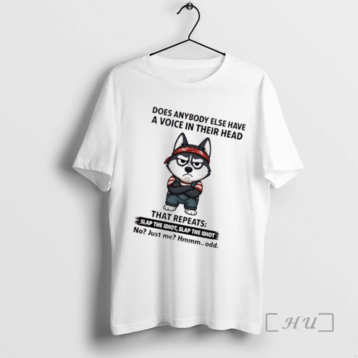 Officials Huskies Dog Does Anybody Else Have A Voice In Their Head That Repeats Slap - clothing by TeeHivey.com