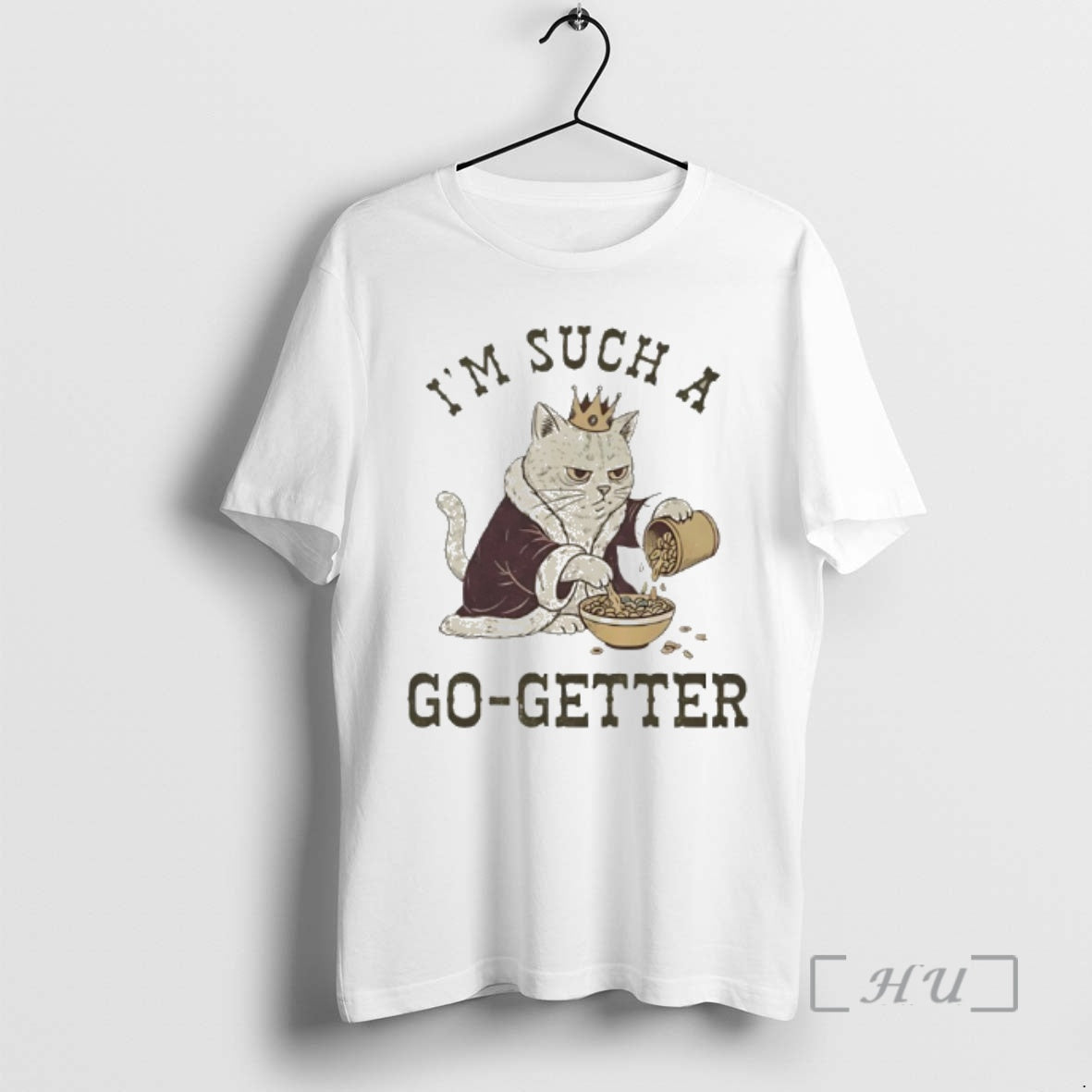 Officials Im Such A Go Getter Cat King - clothing by TeeHivey.com