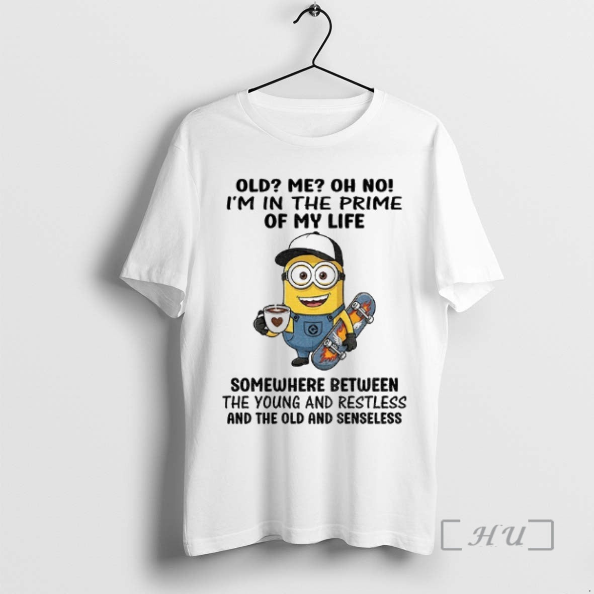 Officials Minion Old Me Oh No Im In The Prime Of My Life Somewhere Between - clothing by TeeHivey.com