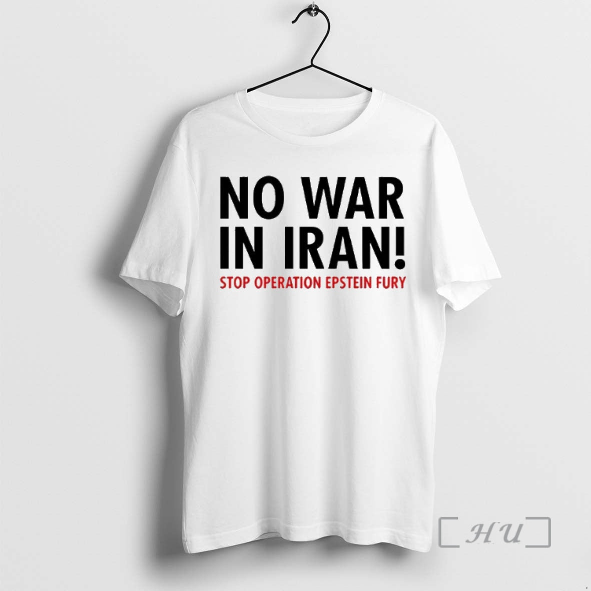 Officials No War In Iran Stop Operation Epstein Fury Tee