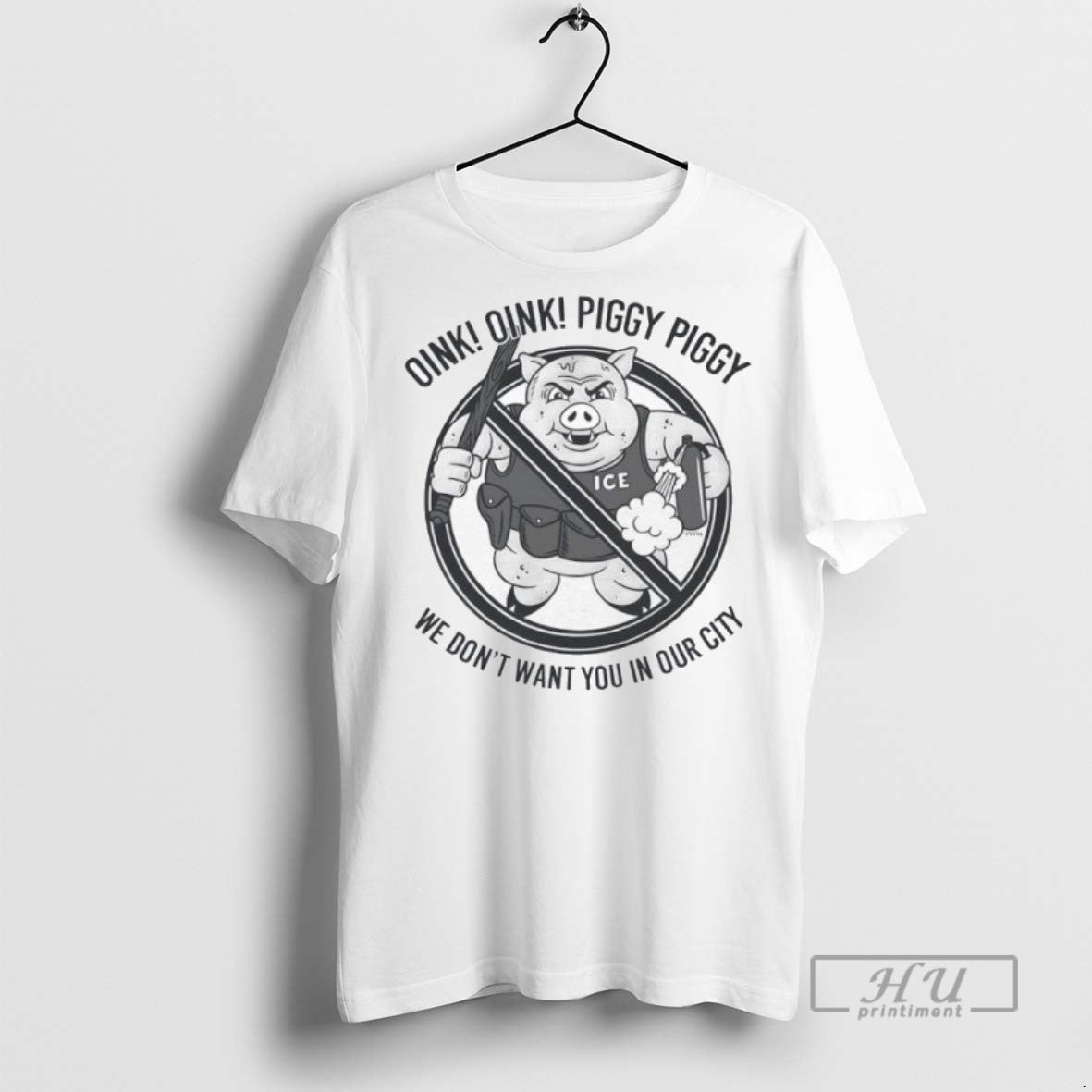 Officials Oink Oink Piggy Piggy We Dont Want You In Our City Ice - clothing by TeeHivey.com