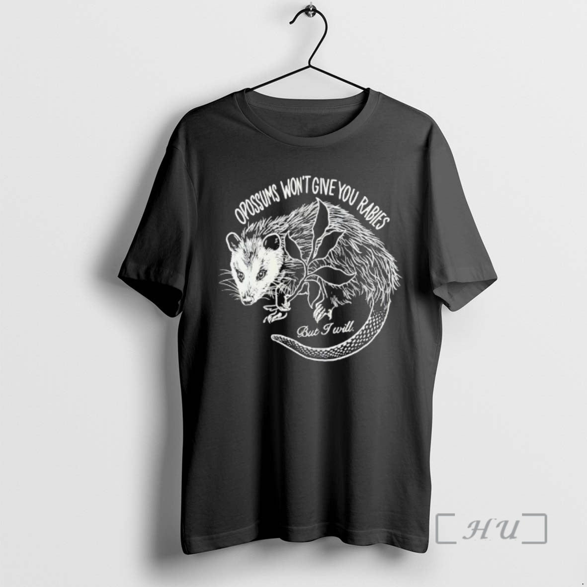 Officials Opossums Wont Give You Rabies But I Will - clothing by TeeHivey.com