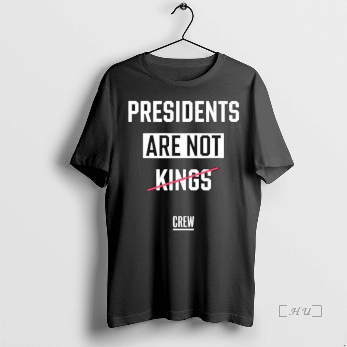 Officials Presidents Are Not Kings Crew - clothing by TeeHivey.com