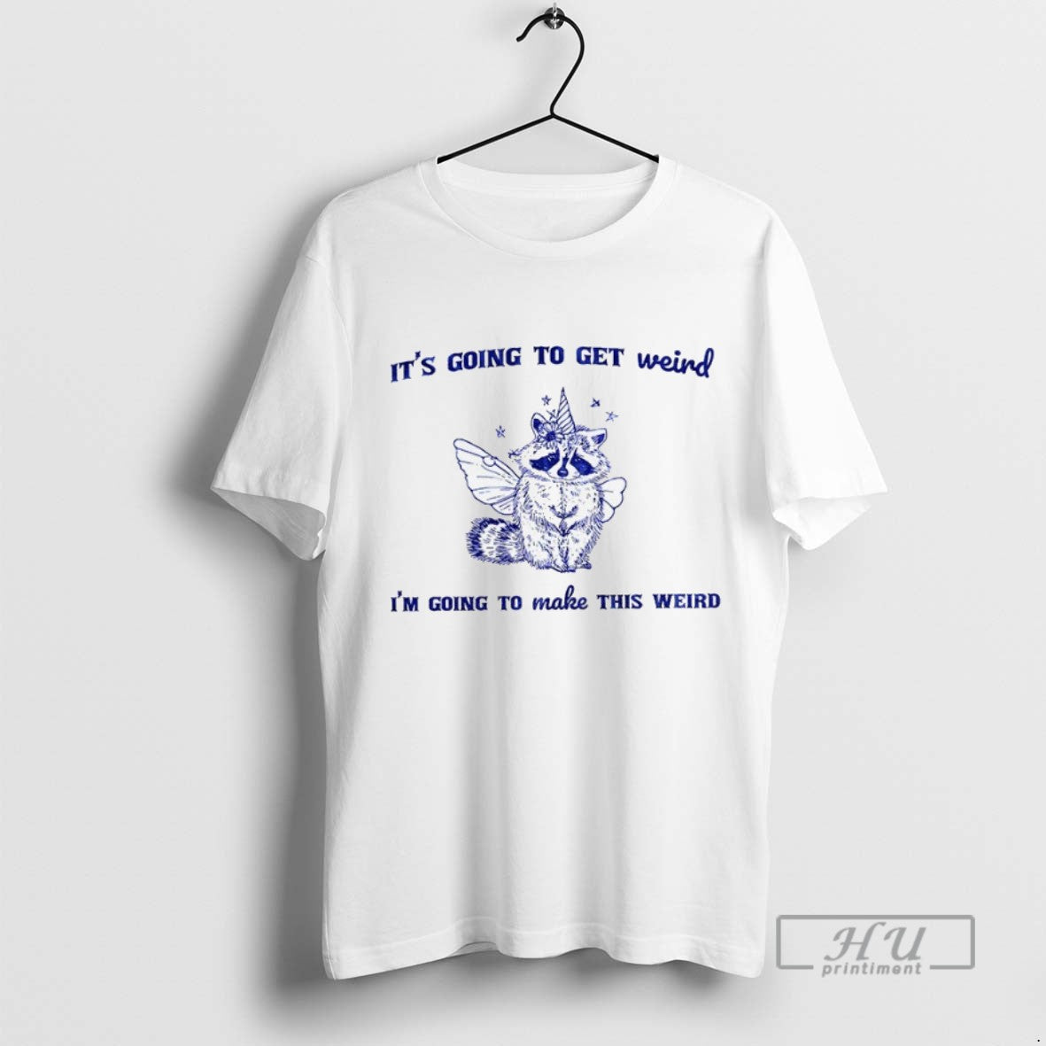Officials Raccoon Unicorn Its Going To Get Weird Im Going To Make This Weird - clothing by TeeHivey.com