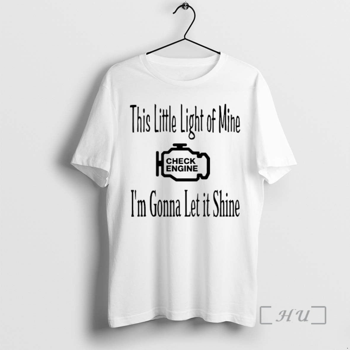 Officials This Little Light Of Mine Check Engine Im Gonna Let It Shine Premium - clothing by TeeHivey.com