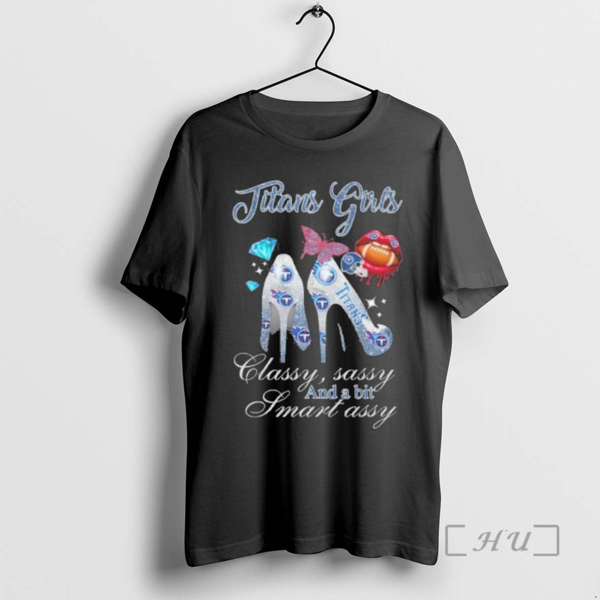 Officials Titans Girls High Heels Classy Sassy And A Bit Smart Assy Lip Premium - clothing by TeeHivey.com