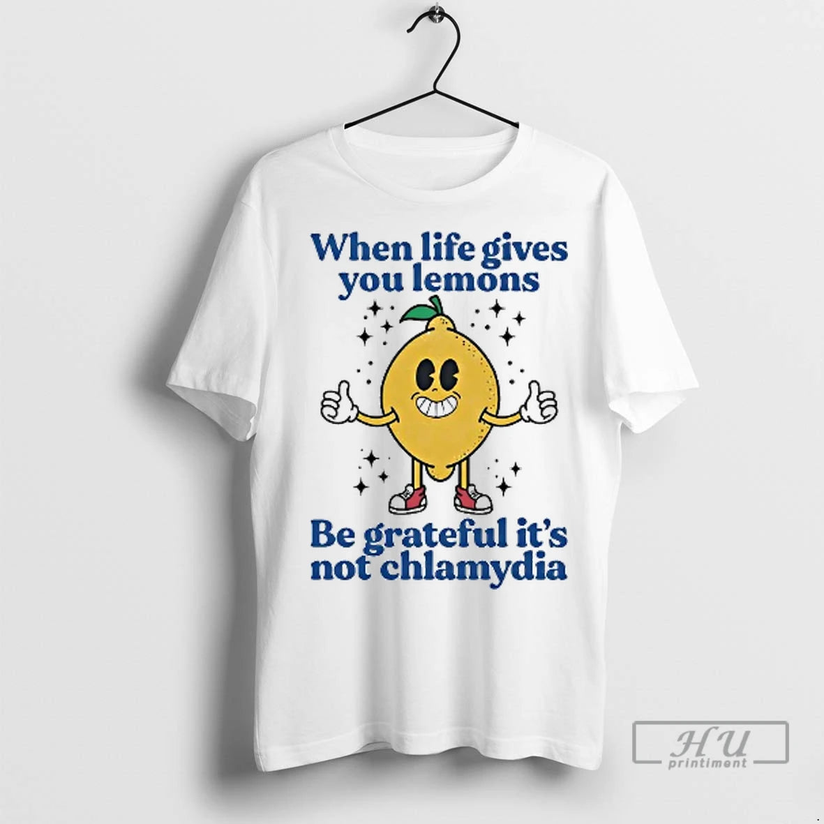Officials When Life Gives You Lemons Be Grateful Its Not Chlamydia T Shirt