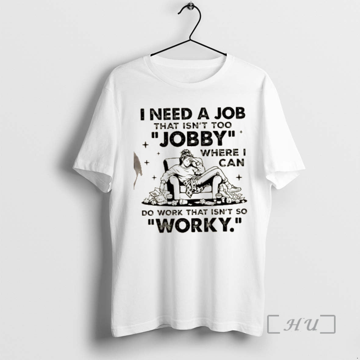 Officials Women I Need A Job That Isnt Too Jobby Where I Can Do Work - clothing by TeeHivey.com