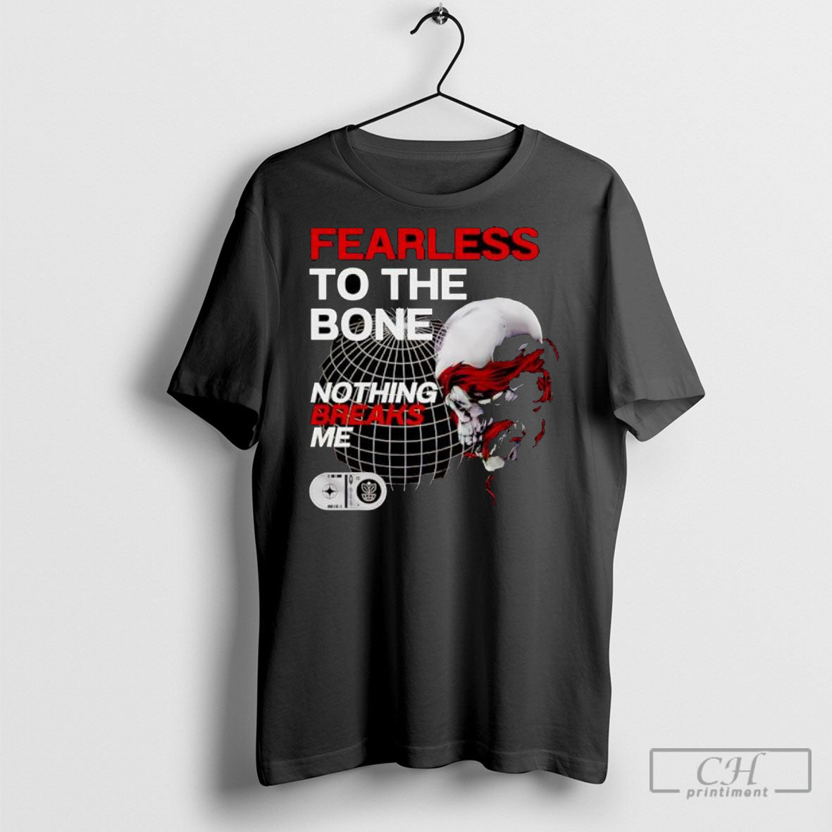 Offiical Fearless To The Bone Nothing Breaks Me Shirts