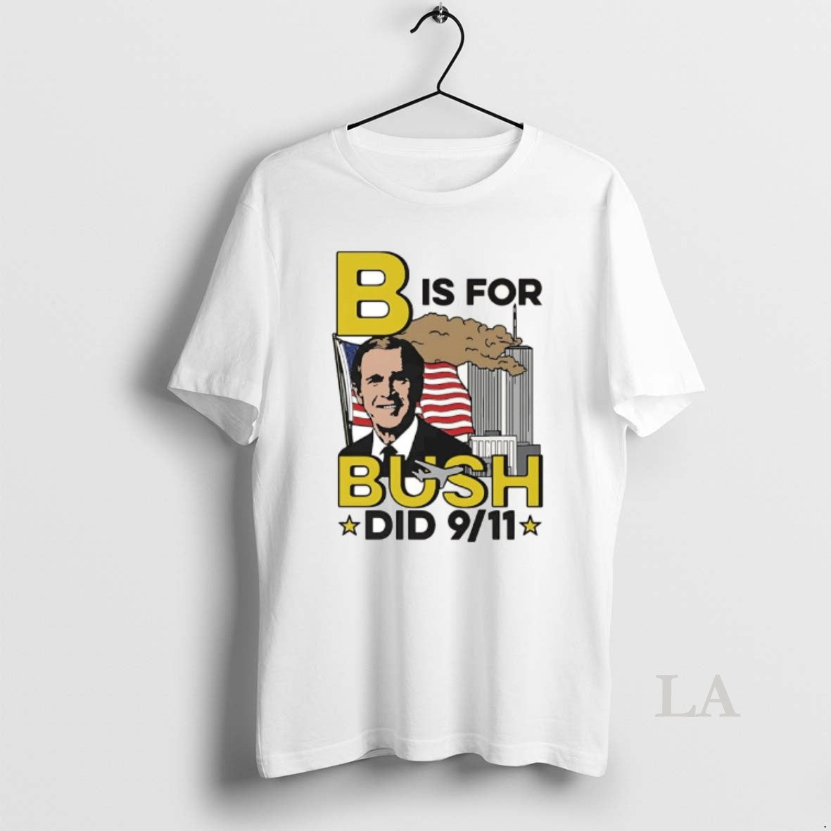 Original B Is For Bush Did 9 11 Burning City - clothing by TeeHivey.com