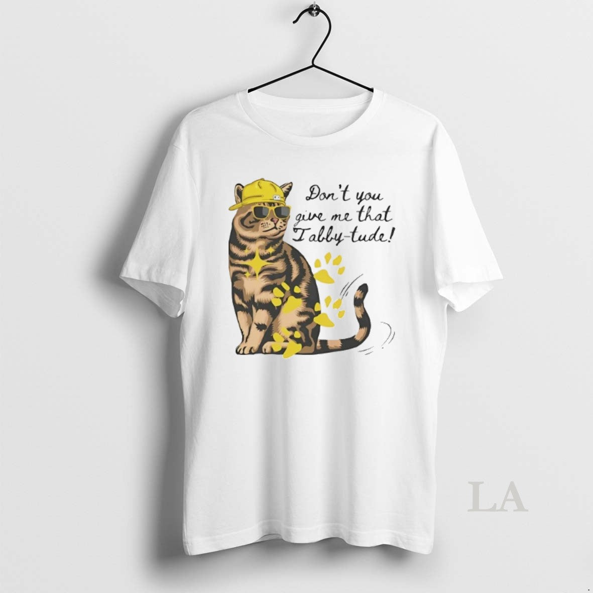 Original Dont You Give Me That Tabby Tude - clothing by TeeHivey.com