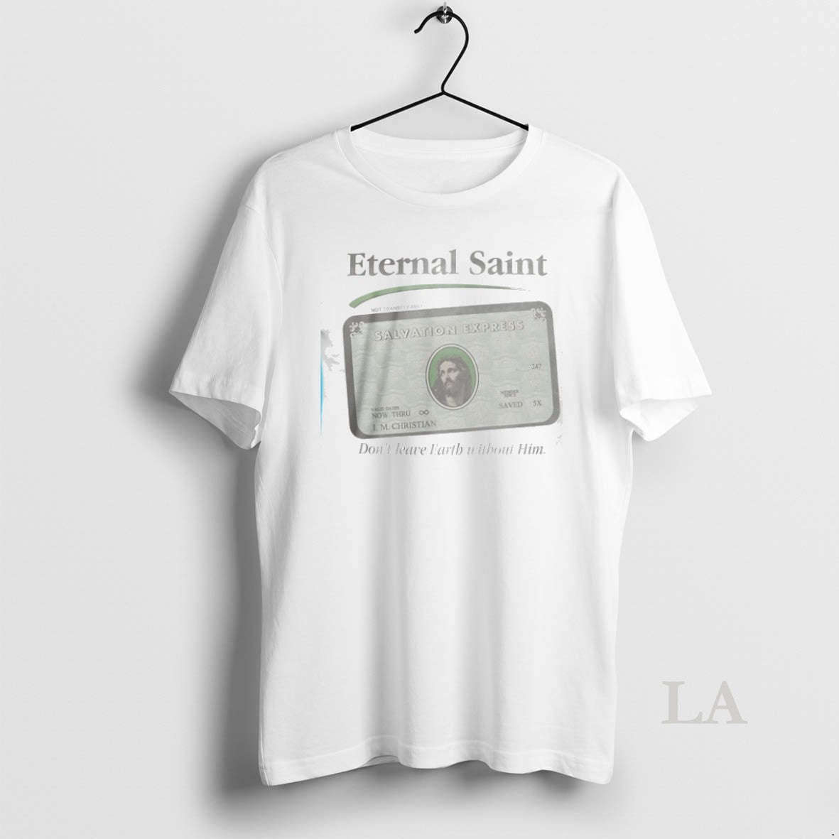 Original Eternal Saint Salvation Express Dont Leave Earth Without Him - clothing by TeeHivey.com