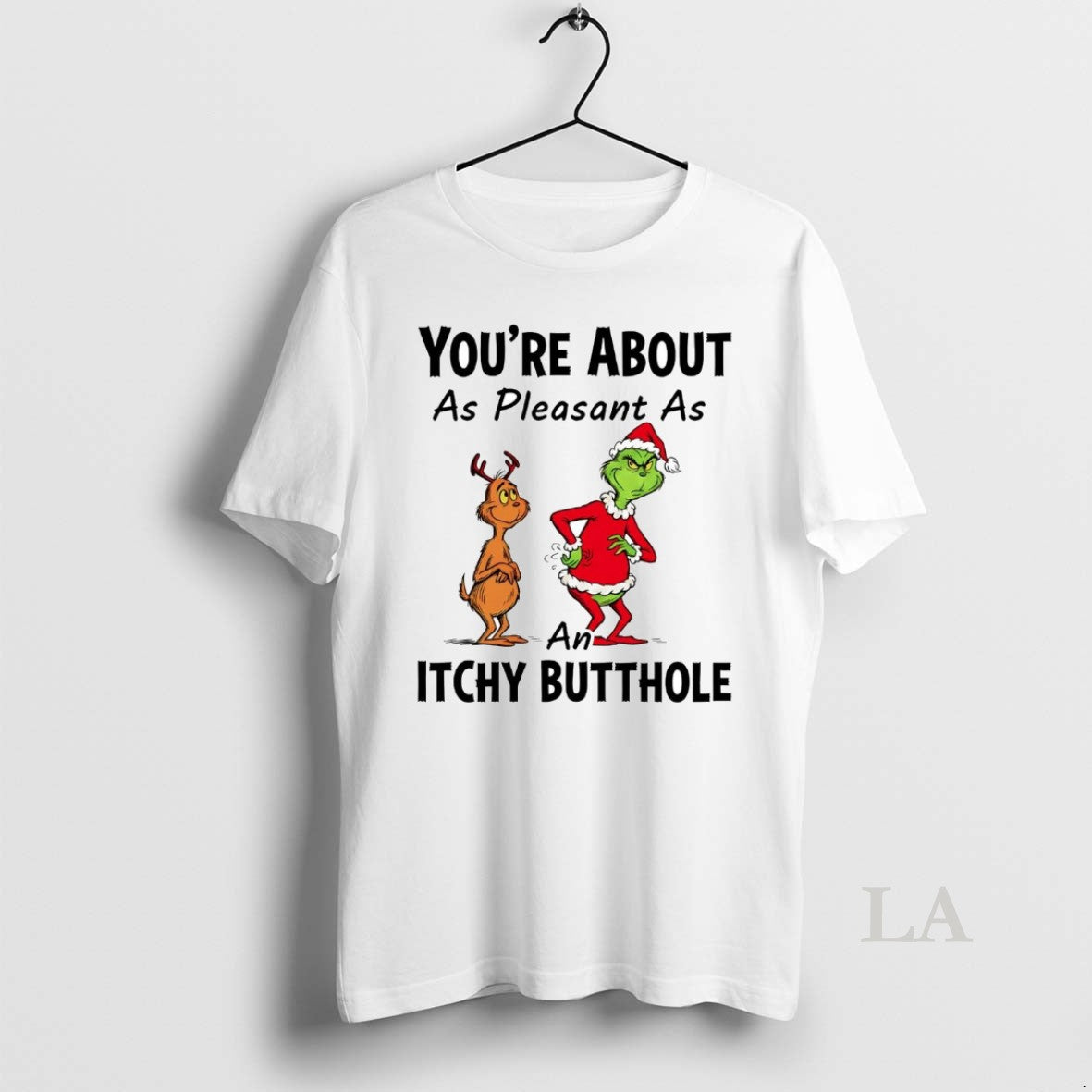 Original Grinch Youre About As Pleasant As An Itchy Butthole Christmas - clothing by TeeHivey.com