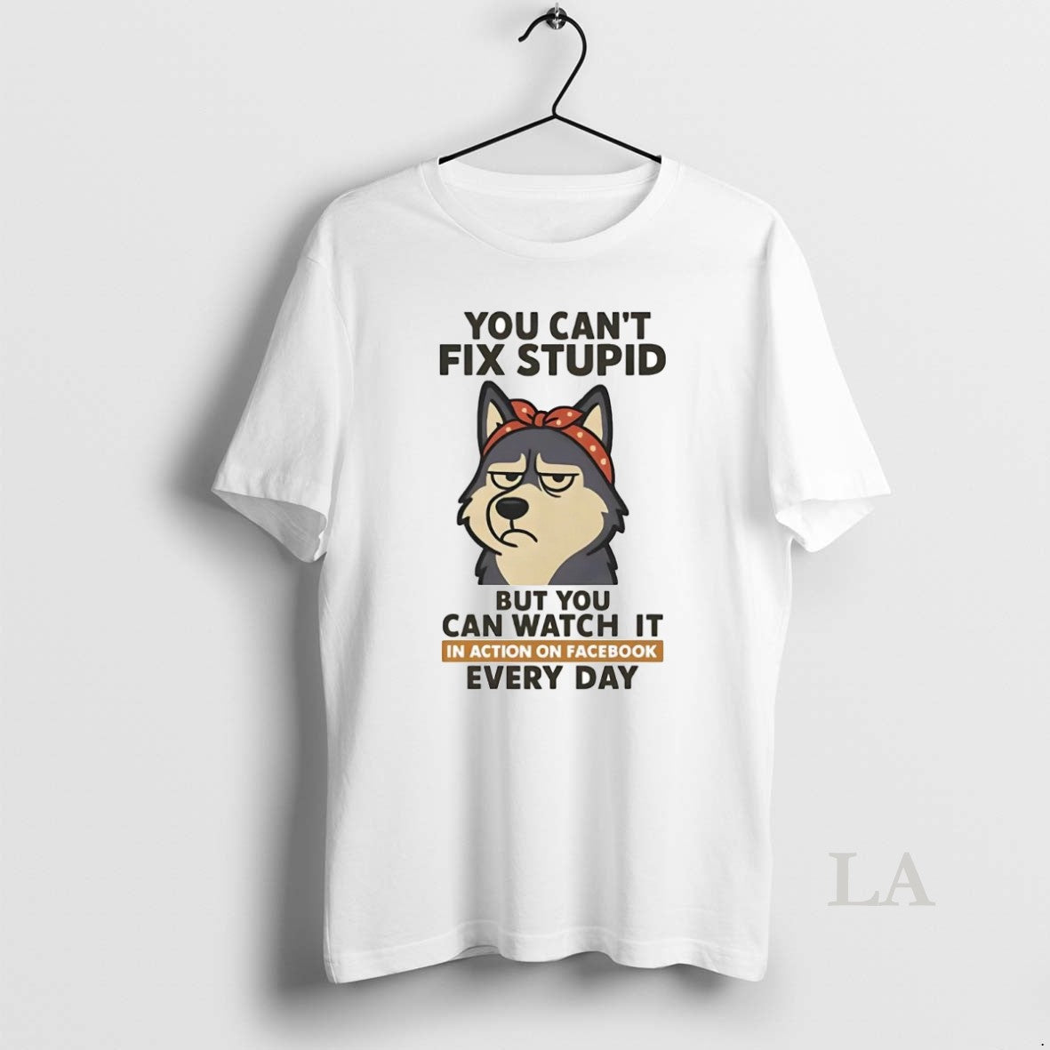 Original Husky You Cant Fix Stupid But You Can Watch It In Action On Facebook - clothing by TeeHivey.com