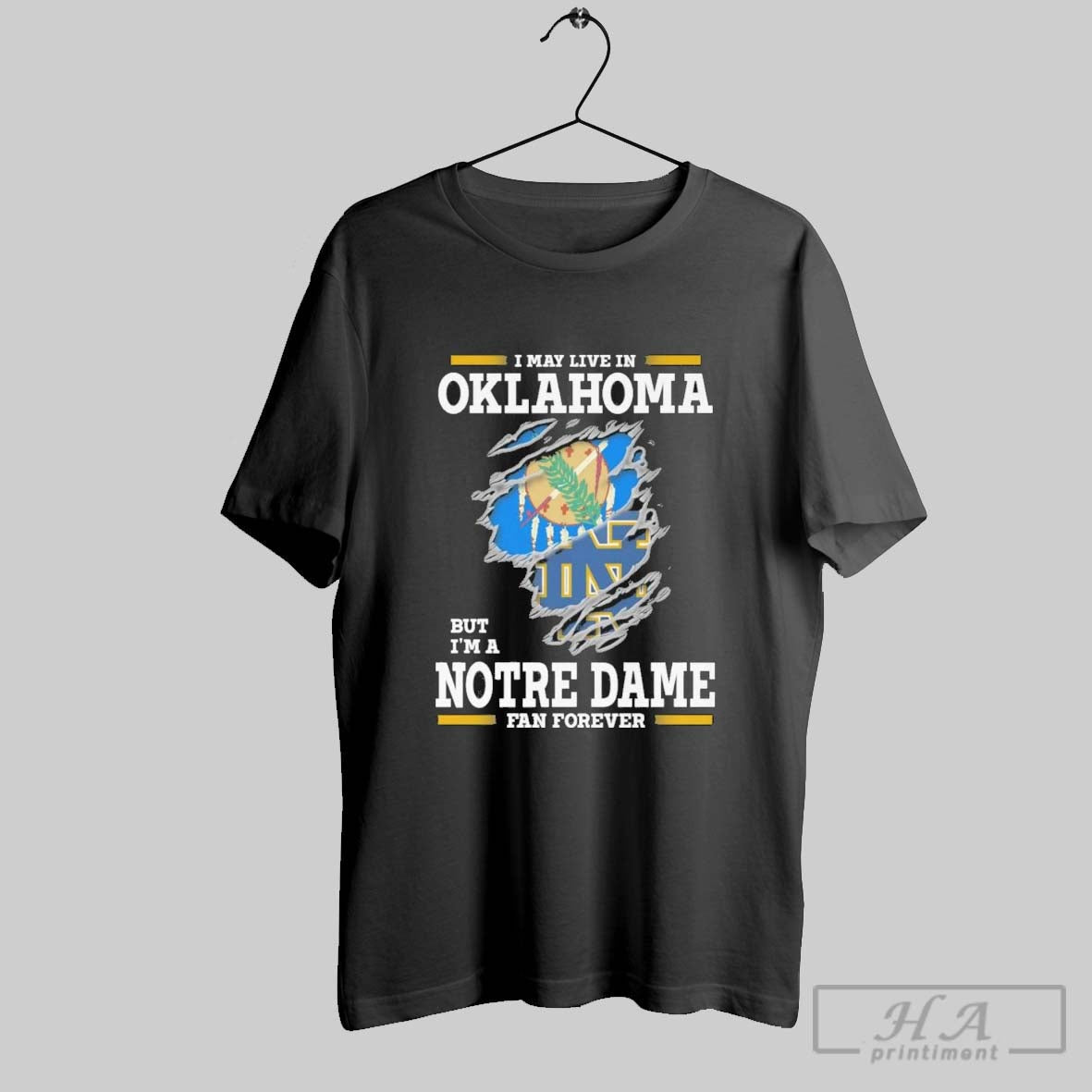 Original I May Live In Oklahoma But Im A Notre Dame Fighting Irish Fan Forever