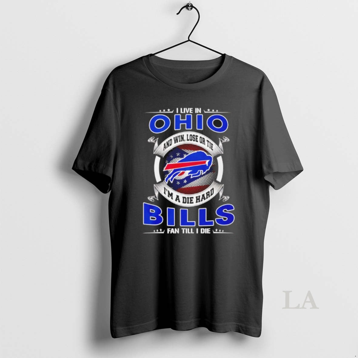 Original I Live In Ohio And Win Lose Or Tie Im A Die Hard Bills - clothing by TeeHivey.com