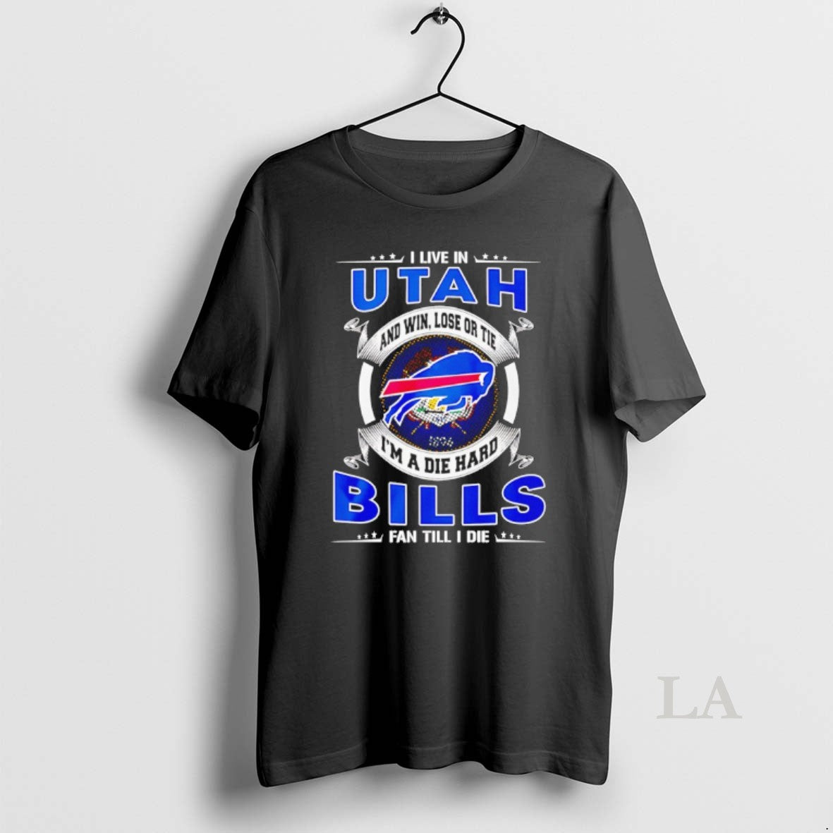 Original I Live In Utah And Win Lose Or Tie Im A Die Hard Bills - clothing by TeeHivey.com