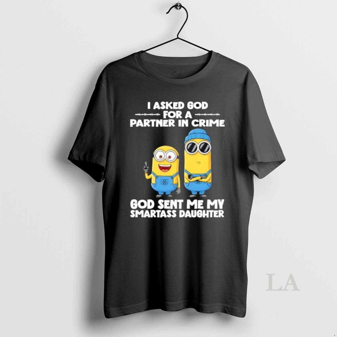 Original Minions I Asked God For A Partner In Crime God Sent Me My Smartass - clothing by TeeHivey.com