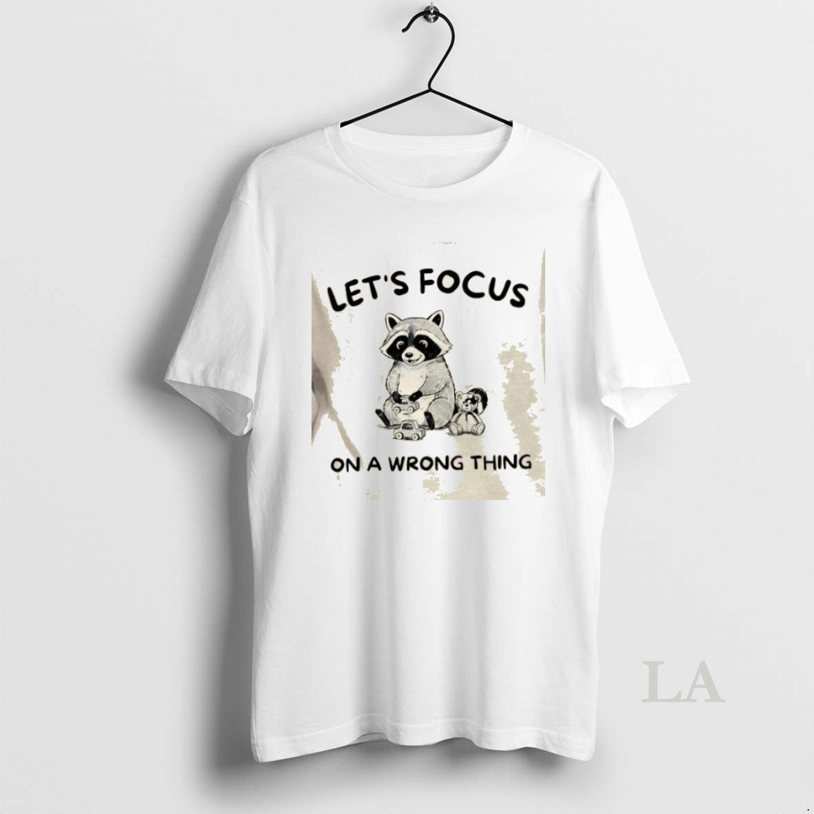 Original Raccoon Lets Focus On A Wrong Thing - clothing by TeeHivey.com