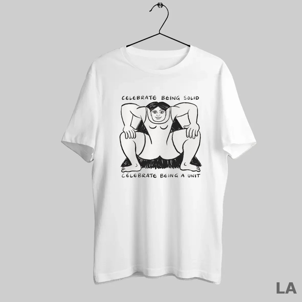 Original Sumo Stance Celebrate Being Solid Sarah Firth Celebrate Being A Unit - clothing by TeeHivey.com
