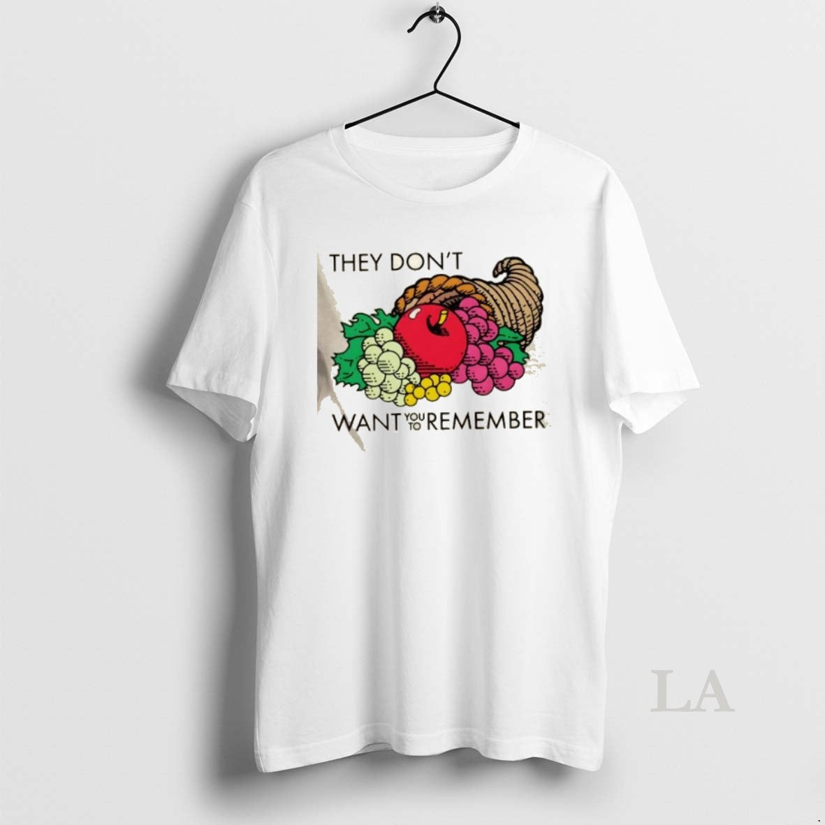 Original They Dont Want You To Remember Fruits - clothing by TeeHivey.com