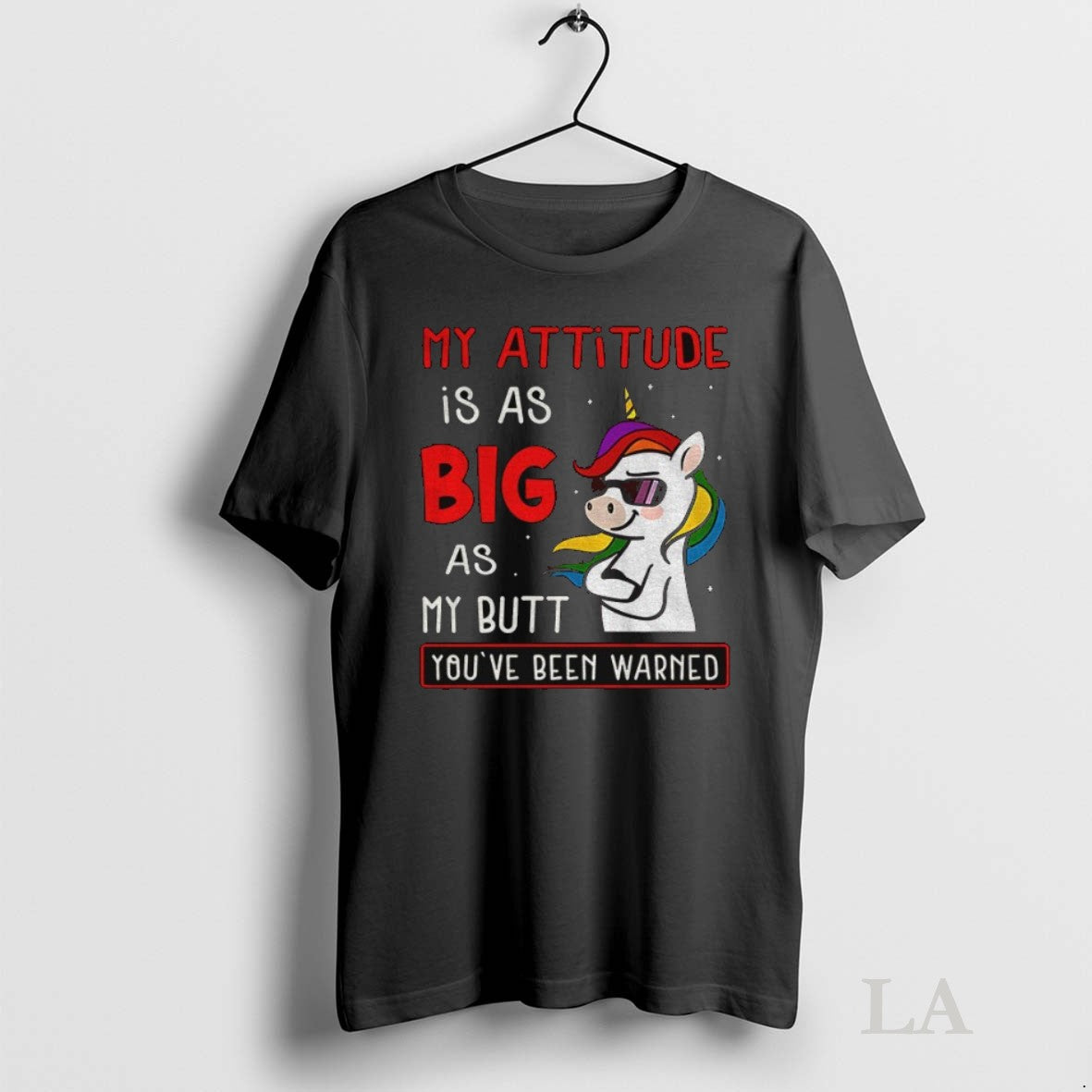 Original Unicorn My Attitude Is As Big As My Butt Youve Been Warned - clothing by TeeHivey.com