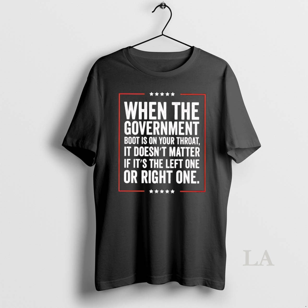 Original When The Governments Boot Is On Your Throat It Doesnt Matter If Its The - clothing by TeeHivey.com